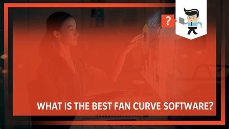 What Is The Best Fan Curve Software? - One Computer Guy