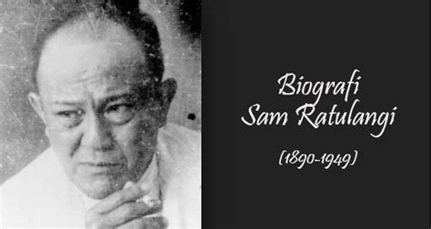 Biografi Sam Ratulangi, Profil Pahlawan Kemerdekaan Indonesia Dari Manado