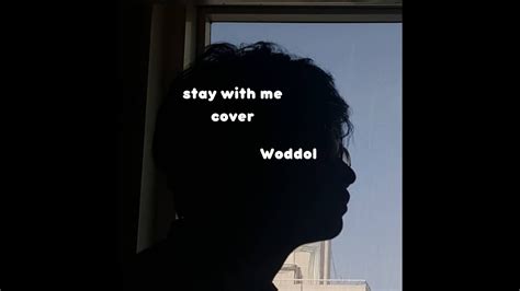 Woddol - stay with me (1nonly cover) - YouTube