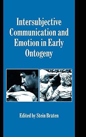 Amazon.com: Intersubjective Communication and Emotion in Early Ontogeny (Studies in Emotion and ...