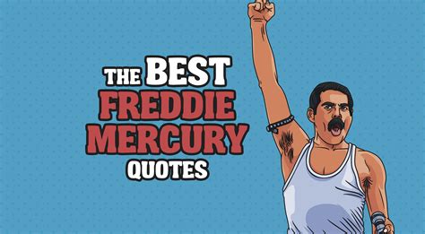 The 10 Best Quotes From Freddie Mercury – Rock Pasta