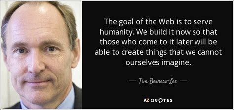 TOP 25 QUOTES BY TIM BERNERS-LEE (of 122) | A-Z Quotes