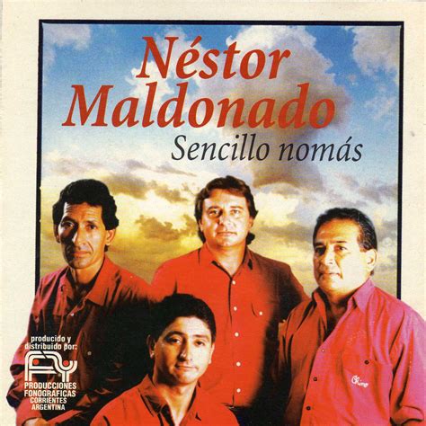 Nostalgias de mi Litoral: Néstor Maldonado - Sencillo nomás (1999)