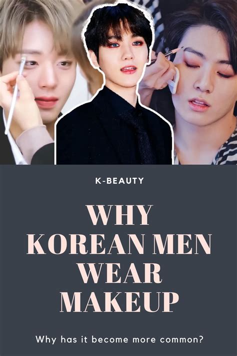 Korean Beauty Culture | Why Korean Men Wear Makeup | Korean male actors, Korean men, Korean male ...