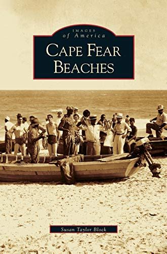 Cape Fear Beaches - Block, Susan Taylor: 9781531603724 - AbeBooks