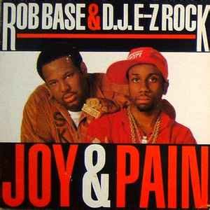 Rob Base & D.J. E-Z Rock* - Joy & Pain (1989, Vinyl) | Discogs