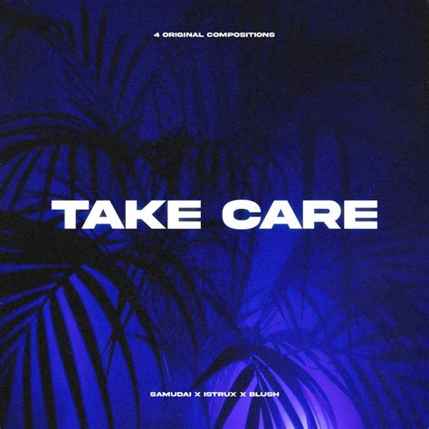 TAKE CARE