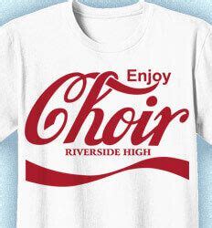 Choir Shirts - Custom Choir T-Shirts: Click 52 NEW Chorus T-Shirt Designs-IZA - Coke Inspired ...