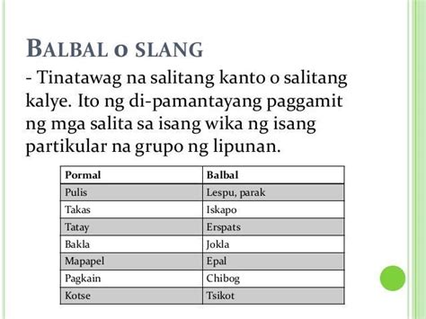 ano ang balbal kolokyal at lalawiganin ito ba ay pormal o di pormal? at bakit? - Brainly.ph