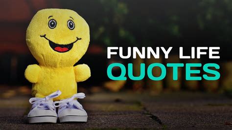 Funny Life Quotes That Makes You Enjoy Life - YouTube