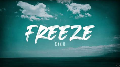 Kygo - Freeze (Lyrics) 1 Hour - YouTube