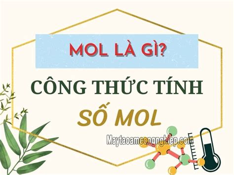 Mol là gì? Công thức tính khối lượng và nồng độ mol