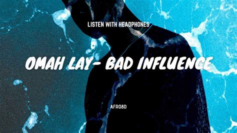 Omah Lay- Bad Influence[8D AUDIO] - YouTube