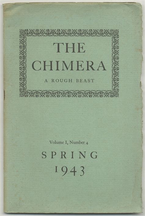 The Chimera. A Rough Beast - Volume I, No. 4, Spring, 1943 by (LOWELL ...