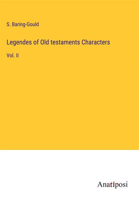 Legendes of Old testaments Characters - S. Baring-Gould (Buch) – jpc