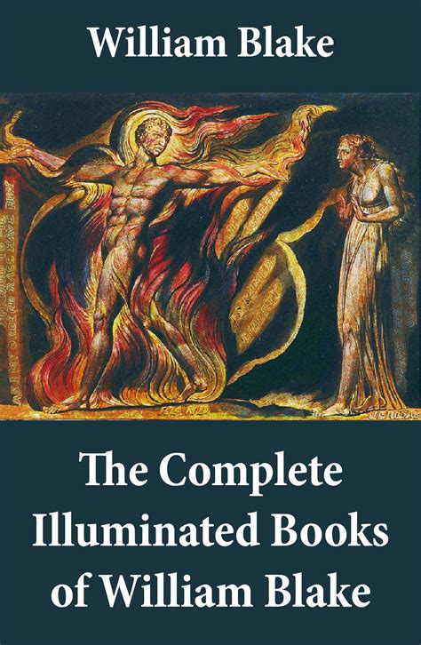 The Complete Illuminated Books of William Blake (Unabridged - With All The Original ...