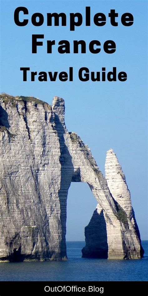 Complete France Travel Guide, What You Need to Know | France travel ...