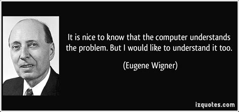 Eugene Wigner's quotes, famous and not much - Sualci Quotes 2019