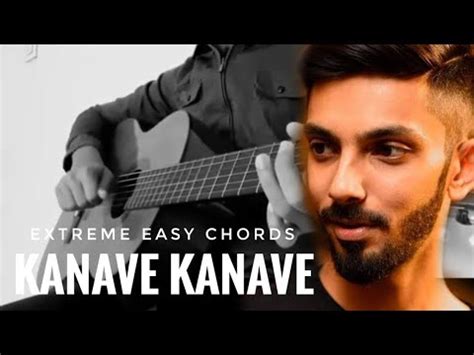 Kanave Kanave Guitar Chords / Extreme easy chords / Anirudh ravichander ...