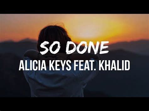 Alicia Keys - So Done (Lyrics) feat. Khalid - YouTube in 2021 | Lyrics, Stuff to do, Alicia keys