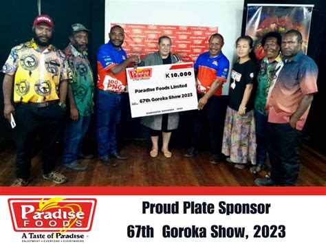 Paradise Foods Limited Proudly Supports the 67th Goroka Show 2023 ...