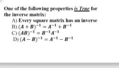 Solved One of the following properties is True for the | Chegg.com