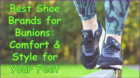 Best Shoe Brands for Bunions: Comfort & Style for Your Feet