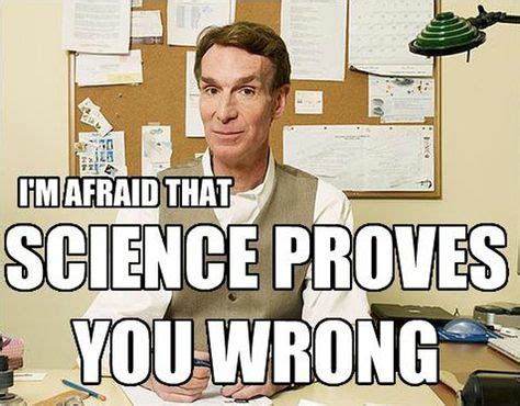 10 Funny Bill Nye The Science Guy Memes, For His Birthday | Science ...