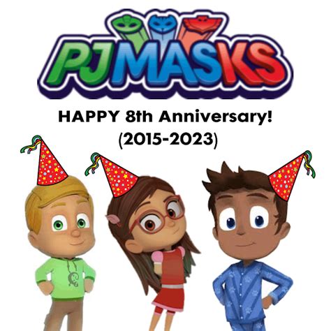 PJ Masks Happy 8th Anniversary! (2015-2023) by harounhaeder102 on DeviantArt