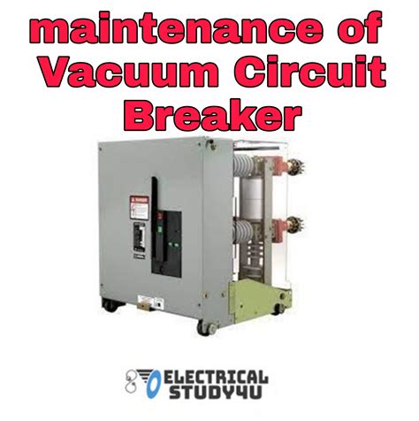 Vacuum Circuit Breaker Maintenance procedure 1