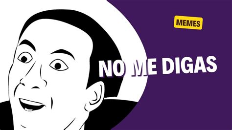 MEMES DEL "NO ME DIGAS" - by sam - YouTube