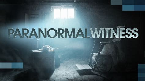 Paranormal Witness - TheTVDB.com