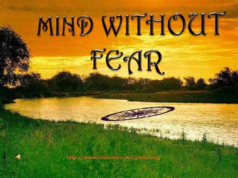 MIND WITHOUT FEAR.