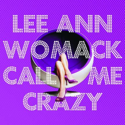 Lee Ann Womack - Call Me Crazy Album