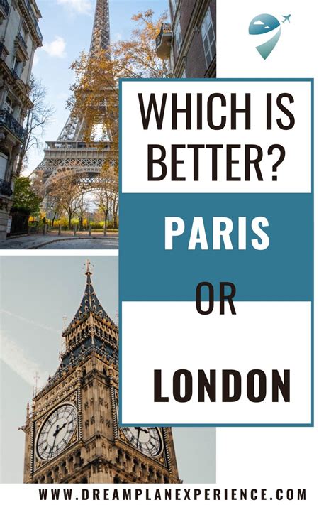 London Vs Paris: Which City Is Better? - Dream Plan Experience