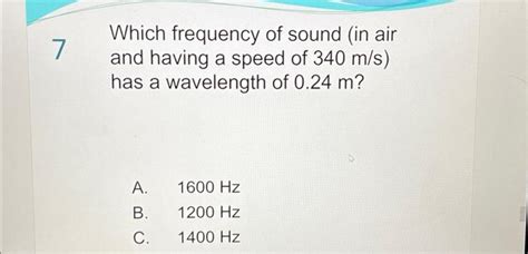 Solved Which frequency of sound (in air and having a speed | Chegg.com