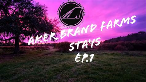 Aker brand farm stays ep1 - YouTube