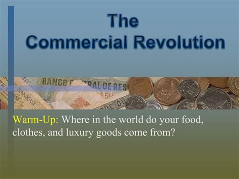 Mercantilism and the Commercial Revolution