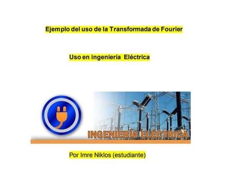 APLICACIONES DE LA SERIE DE FOURIER EN EL AREA DE LA INGENIERIA