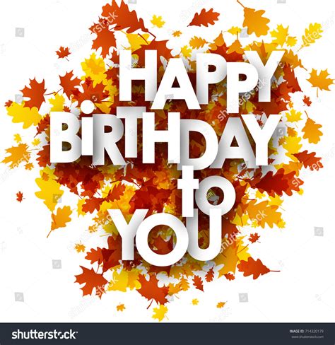 Happy Birthday Autumn: Over 11,777 Royalty-Free Licensable Stock ...