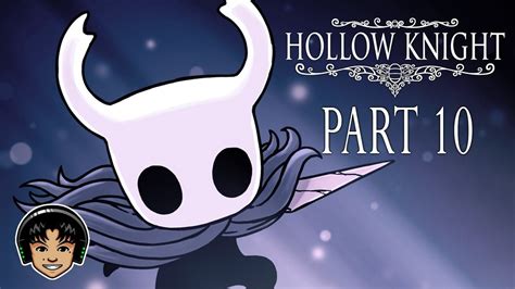 HOLLOW KNIGHT Part 10 - Ghostly Dream Warriors! [Let's Play] - YouTube