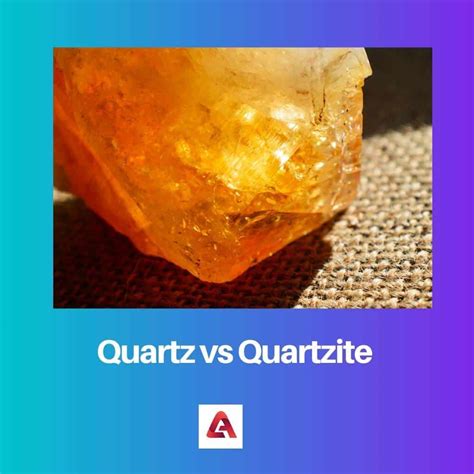 Quartz vs Quartzite: Difference and Comparison