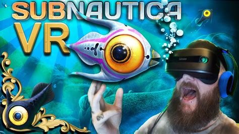 SUBNAUTICA VR - My First Virtual Reality Experience - Part.1 - YouTube