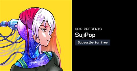 DRiP Presents: SujiPop