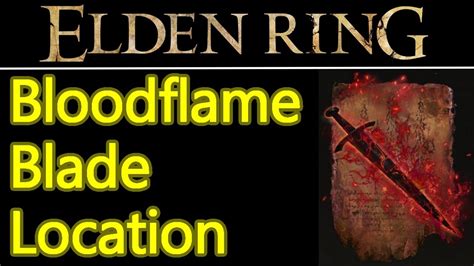 Elden Ring bloodflame blade location guide, enchants bleed onto weapons ...