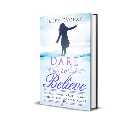 DARE to Believe - Author Becky Dvorak