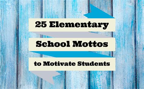 25 Elementary School Mottos to Motivate Students – IZA Design Blog