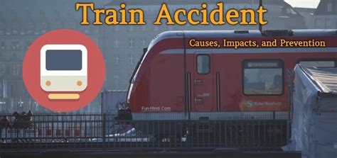 Train Accident: Causes, Impacts, And Prevention