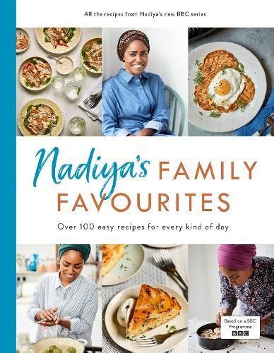 NADIYA'S FAMILY FAVOURITES: EASY, BEAUTIFUL AND By Nadiya Hussain - Hardcover VG | eBay