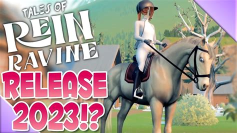 𝐑𝐄𝐋𝐄𝐀𝐒𝐄 𝟐𝟎2𝟑!? 🐴 Tales of Rein Ravine - YouTube